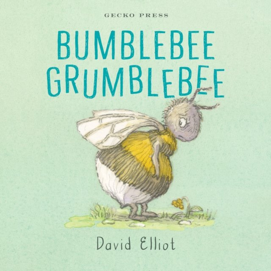 Bumblebee Grumblebee David Elliot