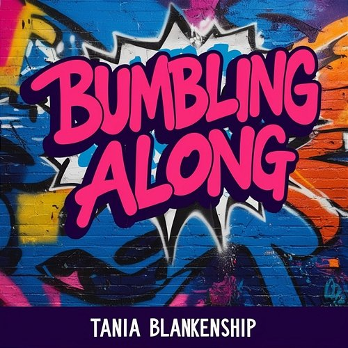 Bumbling Along Tania Blankenship