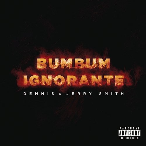 Bumbum Ignorante Dennis, Jerry Smith