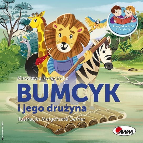 Bumcyk i jego drużyna Kwiecińska Mirosława