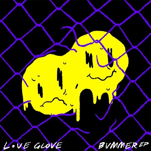 Bummer EP Love Glove