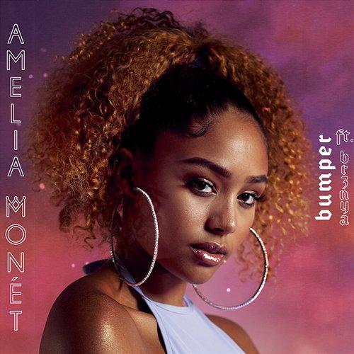 Bumper Amelia Monét feat. Br3nya