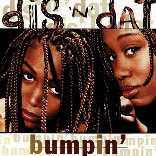 Bumpin' Dis 'N' Dat