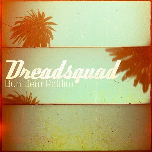 Bun Dem Riddim feat. Dreadsquad (Instrumental) Dreadsquad