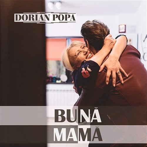 Bună, mamă Dorian Popa