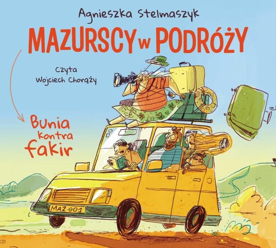 Bunia kontra fakir. Mazurscy w podróży. Tom 1 - audiobook Stelmaszyk Agnieszka