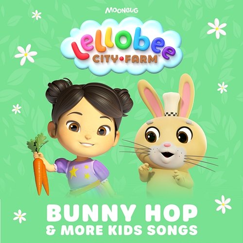Bunny Hop and More Kids Songs Lellobee City Farm