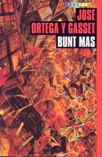 Bunt Mas Ortega Y Gasset Jose