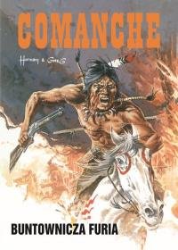 Buntownicza furia. Comanche. Tom 6 Greg Michel, Huppen Hermann