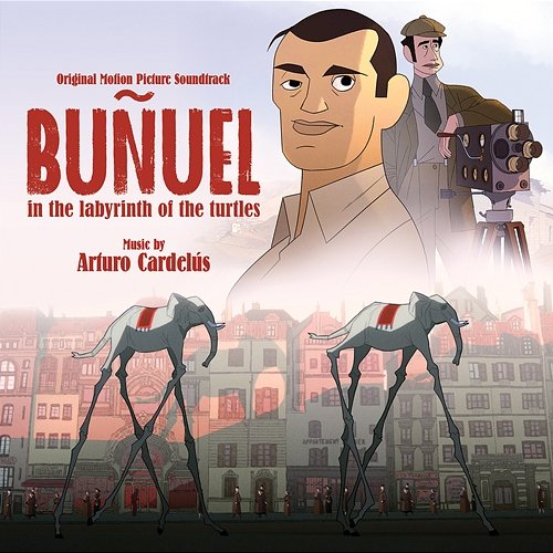 Buñuel in the Labyrinth of the Turtles (Original Motion Picture Soundtrack) Arturo Cardelús
