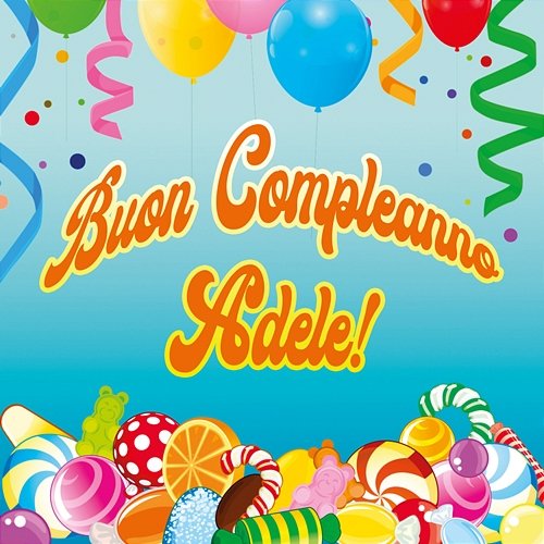 Buon compleanno adele! Fabio Cobelli, Massimo Faraò