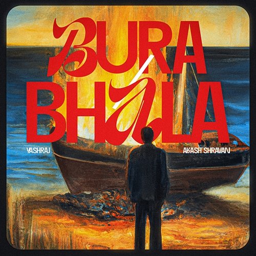 Bura / Bhala Yashraj, Akash Shravan
