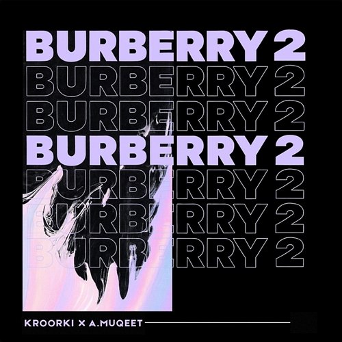 Burberry 2 Kroorki, A.MUQEET
