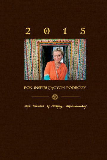 Burda NG, Kalendarz 2015. Rok inspirujących podróży czyli kalendarz wg Martyny Wojciechowskiej, książkowy, brązowy Burda NG