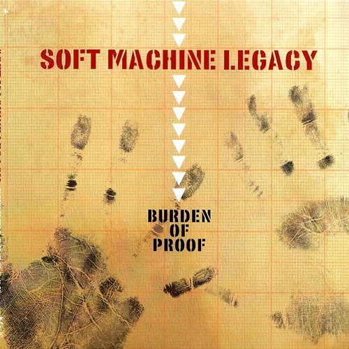 Burden of Proof Soft Machine Legacy