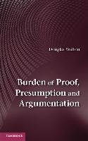 Burden of Proof, Presumption and Argumentation Walton Douglas
