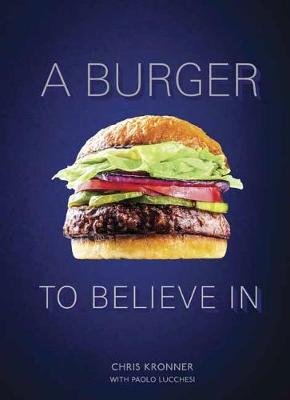 Burger To Believe In Kronner Chris