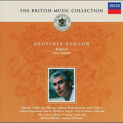 Burgon: Requiem - Part 3 - Libera Me - En mí yo no vivo ya Anthony Rolfe Johnson, London Symphony Chorus, Wooburn Singers, City Of London Sinfonia, Richard Hickox