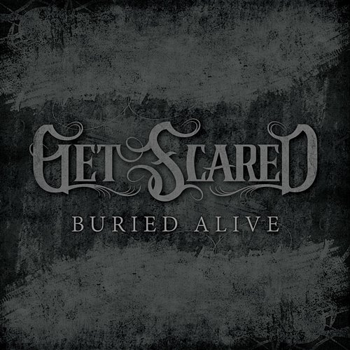 Buried Alive Get Scared