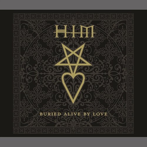 Buried Alive By Love HIM