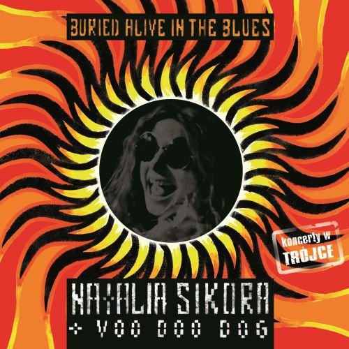 Buried Alive In the Blues (Live) Sikora Natalia