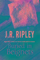 Buried in Beignets Ripley J. R.