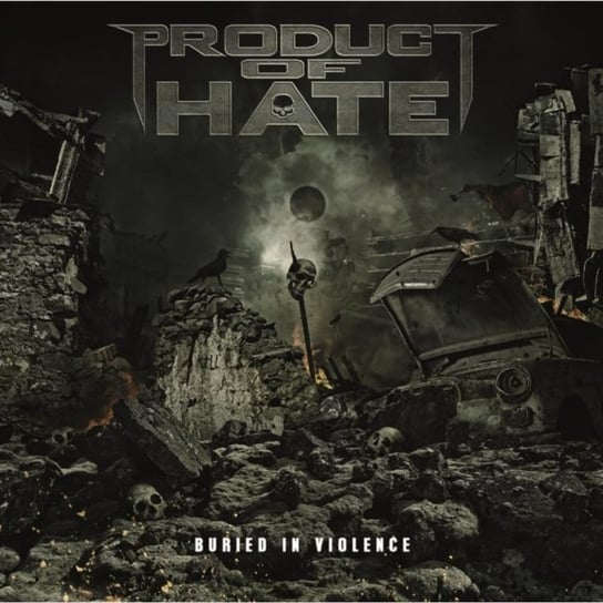 Buried In Violence Product of Hate
