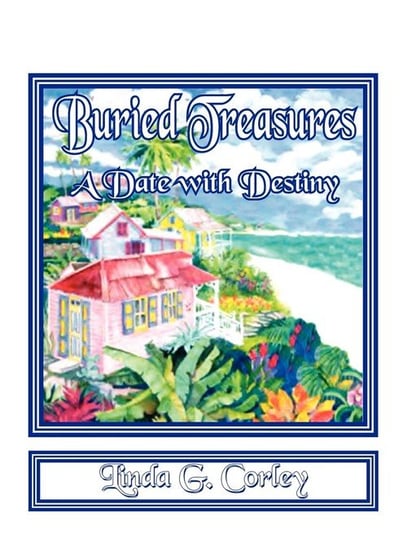 Buried Treasures - A Date with Destiny Corley Linda G.