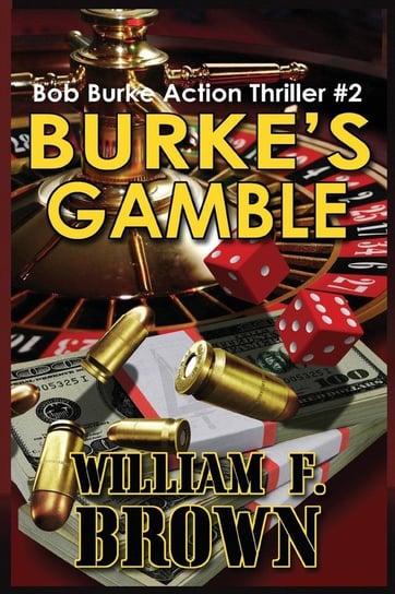 Burke's Gamble Brown William F