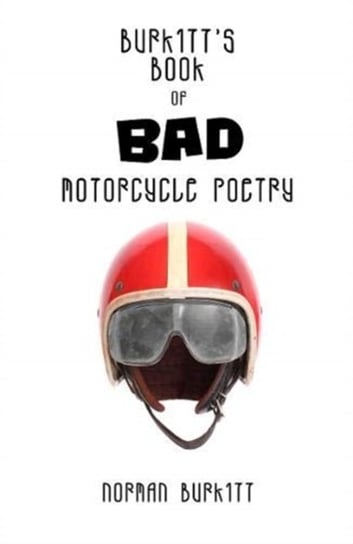 Burkitts Book of Bad Motorcycle Poetry Norman Burkitt