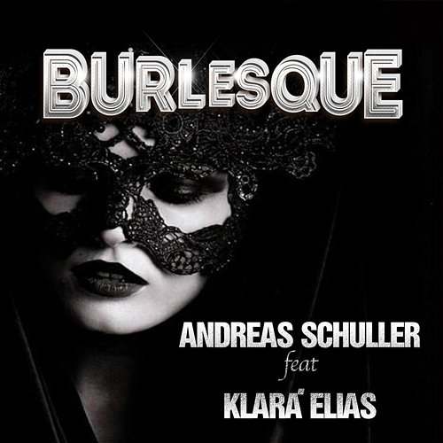 Burlesque Andreas Schuller feat. Klara Elias
