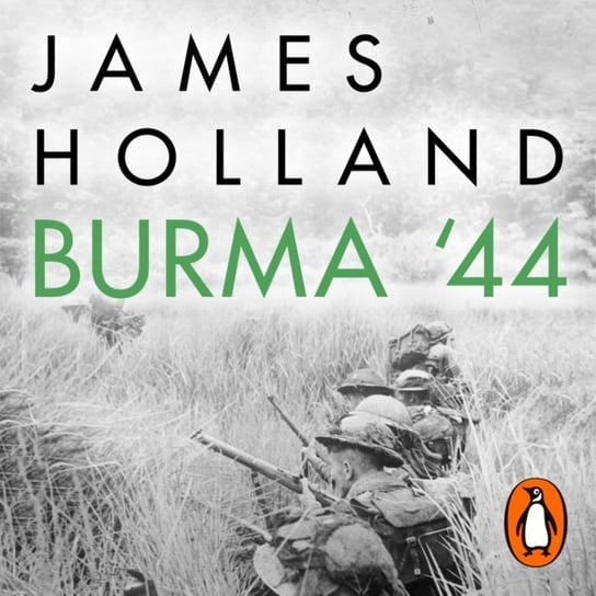 Burma '44 Holland James