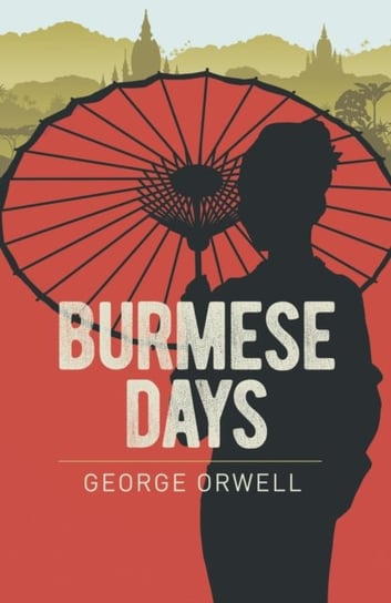 Burmese Days Orwell George