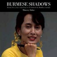 Burmese Shadows Thierry Falise
