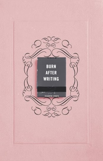 Burn After Writing Jones Sharon