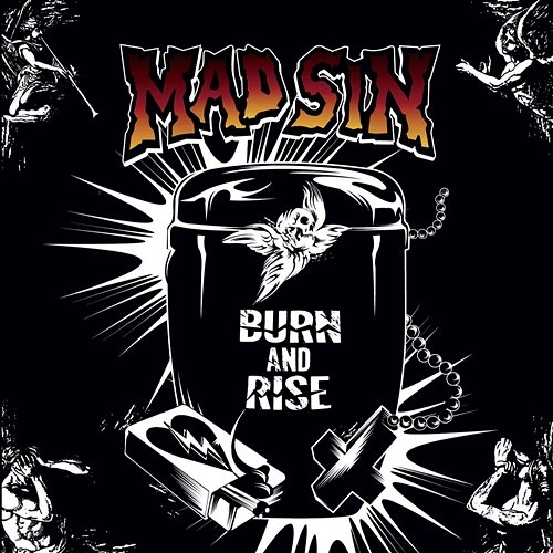 Burn and Rise Mad Sin