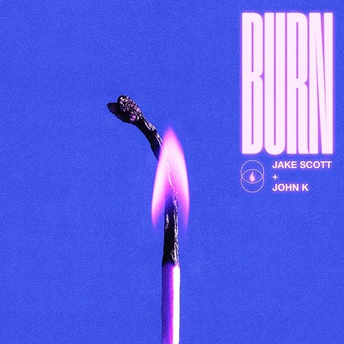Burn Jake Scott feat. John K