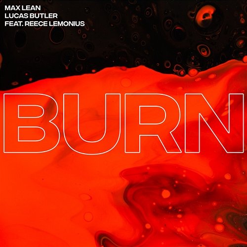 Burn Max Lean, Lucas Butler feat. Reece Lemonius