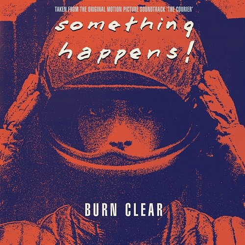 Burn Clear Something Happens
