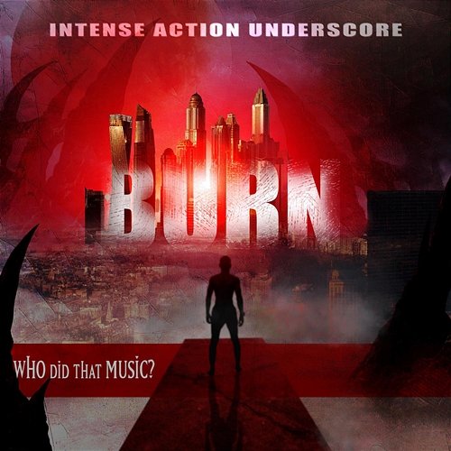 BURN - Intense Action Underscore Or Chausha & Warner Chappell Production Music