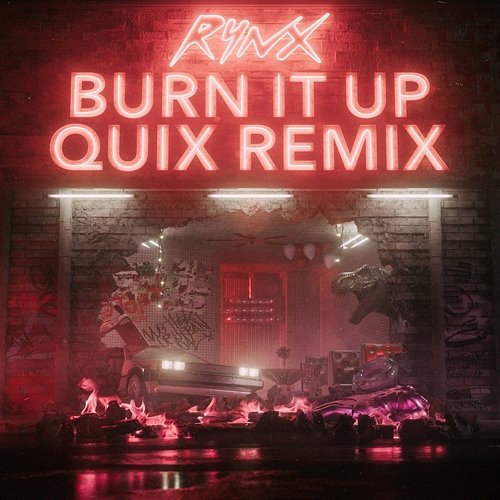 Burn It Up RYNX