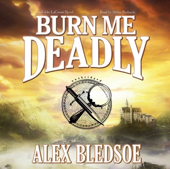 Burn Me Deadly Bledsoe Alex