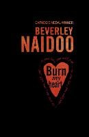 Burn My Heart Naidoo Beverley