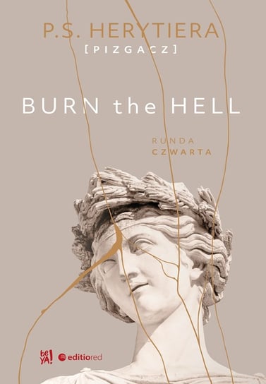 Burn the Hell. Runda czwarta Herytiera "pizgacz" P.S.