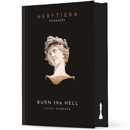Burn the Hell. Runda czwarta. Wydanie premium Herytiera "pizgacz" P.S.
