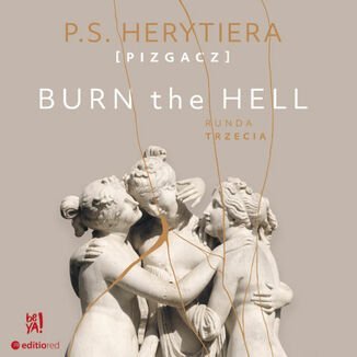 Burn the Hell. Runda trzecia - audiobook Herytiera "pizgacz" P.S.