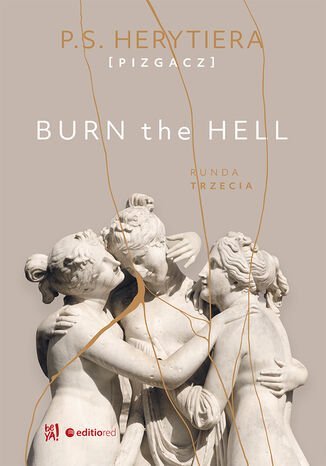 Burn the Hell. Runda trzecia - ebook mobi Herytiera "pizgacz" P.S.