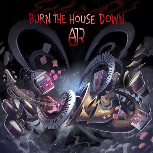Burn the House Down AJR