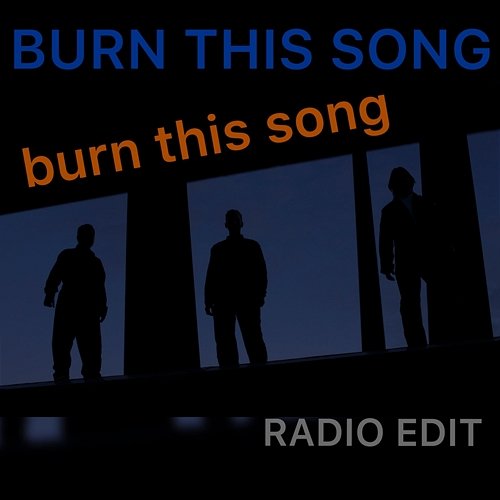 Burn This Song Burn This Song