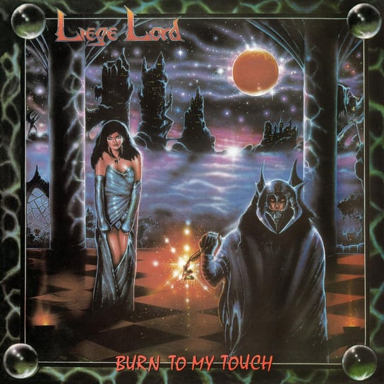 Burn To My Touch (35th Anniversary Edition) Liege Lord